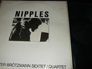 THE PETER BRÖTZMANN SEXTET/QUARTET : NIPPLES LP 1969 CALIG 30604 GERMANY