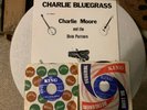 CHARLIE MOORE and the DIXIE PARTNERS Charlie Bluegrass plus two 45 Singles