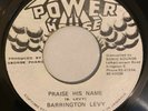 BARRINGTON LEVY - PRAISE HIS NAME - POWER HOUSE ( ROOTS 7 )