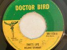 DELANO STEWART - THAT'S LIFE / TELL ME BABY - DOCTOR BIRD ( ROCKSTEADY 7 )