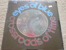 EYES OF BLUE - CROSSROADS OF TIME - PSYCH - NEW LP RECORD