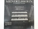 THOMAS MURRAY MENDELSSOHN AT JAMAICA PLAIN ORGAN SONATAS LP Sheffield S-13
