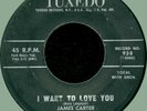 JAMES CARTER (w/ Tuxedo Sleepers) I Want to Love You 45rpm Tuxedo 1960 doo-wop