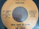 LEE FIELDS: She's A Love Maker / Let's Talk It Over 45 Funk Rare Original Label