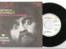 LUCIO DALLA=PROMO=IL COLONNELLO-IL GIGANTE E LA BAMBINA=VG-VG-ITA-1971-AUTORE