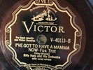Victor 40113 Billy Hays Orch I'VE GOT TO HAVE A MAMA NOW   78 rpm EE+ 1929 rare