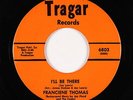 Funk/Deep Soul 45 - Franciene Thomas - I'll Be There - Tragar - NM mp3