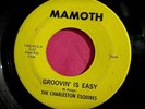 THE CHARLESTON ESQUIRES - Groovin' is Easy - Fuzz Garage Soul 45 rpm Mamoth 1406