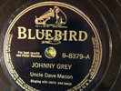 Bluebird 8379 Uncle Dave Macon  JOHNNY GREY 78rpm 1938 E-  Country