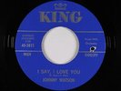 Northern Soul R&B Popcorn 45 - Johnny Watson - I Say, I Love You - King VG++ mp3