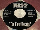 KISS THE FIRST DECADE FROM KISS 1974 TO DYNASTY 1979 PRINTED ON 12