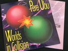 Pere Ubu Worlds In Collision UK vinyl LP 848564-1 FONTANA 1991 NM