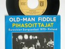 Pihasoittajat ?– Old Man Fiddle - Eurovision 1975 Finland - 45 - Made in Holland