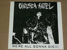 CHELSEA HOTEL we're all gonna die LP NEW 1992 punk hardcore italy raw power