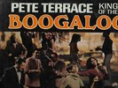KING OF THE BOOGALOO - PETE TERRACE