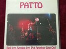 Patto Roll 'Em Smoke 'Em Put Another Line Out SW 9322