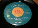 HAL DAVIS - YOU'RE THE GIRL THE GIRL FOR ME - MY ONLY  / LISTEN - RNB POPCORN