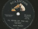 Elvis  RCA 6638 I'll Never Let You Go / ... Sit Right Down And Cry  78 rpm