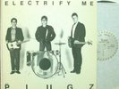 PLUGZ Electrify Me LP 1979 RARE Silver Labels EX/EX PUNK, GARAGE,KBD,Bloodstains