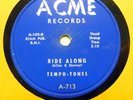 TEMPO TONES doo-wop 78 RIDE ALONG  GET YOURSELF ANOTHER FOOL on VG++ Acme TB1200