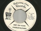 ROCKABILLY - CHARLIE FEATHERS- DEEP ELM BLUES  -HEAR- 1962 PROMO HOLIDAY INN
