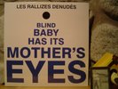 LES RALLIZES DENUDES Blind Baby Has Its Mother's Eyes LP/Japanese Destructo-Rock