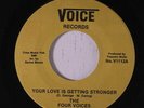FOUR VOICES: Your Love Is Getting Strong / With A Lonely Heart 45 (80s issue)