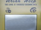 URIAH HEEP - THE LOOK AT YOURSELF SESSIONS 1971: LTD ED ON INCA GOLD VINYL