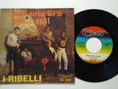 I RIBELLI PER UNA LIRA 45 CLAN CELENTANO ACC 24039 BEAT ITALIANO LUCIO BATTISTI