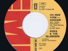 KIRKA & THE ISLANDERS Oh New York - Rakkain  Finnish 7