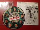 George Harrison Faster / Your love is forever picture disc pic vinyl 7
