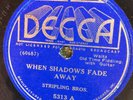Decca 5313 Stripling Brothers SHADOWS FADE AWAY  78 rpm  Country E-/EE-