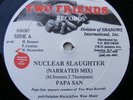 PAPA SAN Nuclear Slaughter -2 mixes- / Nuclear Slaughter Straight Mix US 12