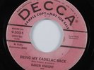 Rockabilly Bopper 45 BAKER KNIGHT Bring My Cadillac Back DECCA promo HEAR