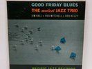 Jim Hall Red Mitchell Red Kelly Modest Jazz Trio - Good Friday Blues Original LP
