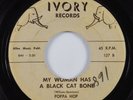 R&B Blues 45 POPPA HOP My Woman Has A Black Cat Bone IVORY HEAR