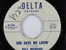 Rockabilly 45 BILL MORGAN She Gave Me Lovin' DELTA HEAR