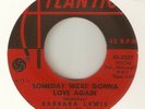 BARBARA LEWIS Someday Were Gonna Love Again ATLANTIC  NORTHERN SOUL USA 45