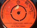 Ike & Tina Turner - Somebody (Somewhere) Needs You / (I'll Do A' - 7
