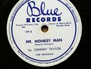 JOHNNY TAYLOR 78 Mr. MONKEY MAN b/w BACK ALLEY BLUES on VG+ Blue Records TB2216