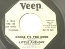 PROMO LITTLE ANTHONY 45 GONNA FIX YOU GOOD VEEP V1233 1966 VG+ NORTHERN SOUL
