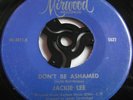 JACKIE LEE   DON'T BE ASHAMED ** US MIRWOOD 45 NORTHERN