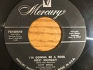 R&B-Popcorn 45 KITTY WHITE I'm Gonna Be A Fool Next Monday MERCURY HEAR