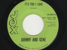 '60s S. Texas TEEN/R&R JOHNNY & GENE It's You I Love/Baby You Know JOX 023 HEAR