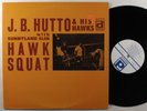 JB HUTTO & HIS HAWKS Hawk Squat DELMARK LP NM/VG+ sunnyland slim