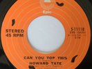70's Soul HOWARD TATE Can You Top This / Ain't Got Nobody To Give It To M- Rare
