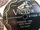 LES LOUPS VICTOR 47006 78 RPM E- ARGENTINIA HAWAIIAN GUITAR ***HEAR***
