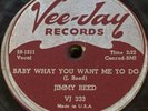 Jimmy Reed Baby What You Want Me To Do Caress Me Baby VEE JAY 333 78
