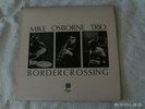 MIKE OSBORNE TRIO border crossing 1974 UK OGUN STEREO VINYL JAZZ LP RECORD