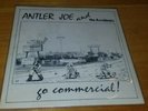 ANTLER JOE AND THE ACCIDENTS GO COMMERCIAL #0038 7” EP LP VIYNL 45 RARE OOP PUNK